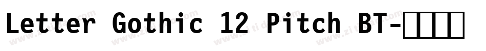 Letter Gothic 12 Pitch BT字体转换